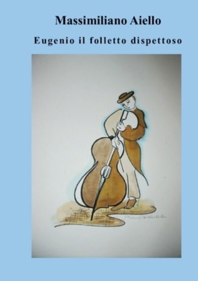 Cover for Massimiliano Aiello · Eugenio il folletto dispettoso (Paperback Book) (2021)