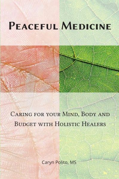 Cover for Caryn Polito · Peaceful Medicine (Paperback Book) (2015)