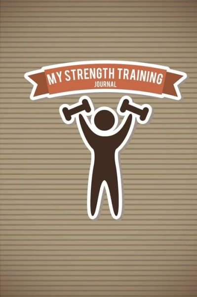 My Strength Training Journal - The Blokehead - Bücher - Blurb - 9781320837736 - 27. Juli 2021