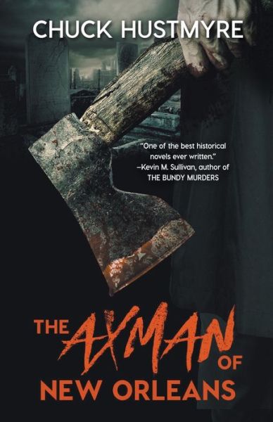 Cover for Chuck Hustmyre · The Axman of New Orleans (Paperback Book) (2021)