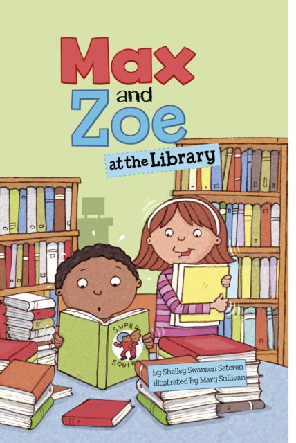 Cover for Shelley Swanson Sateren · Max and Zoe at the Library - Max and Zoe (Inbunden Bok) (2022)