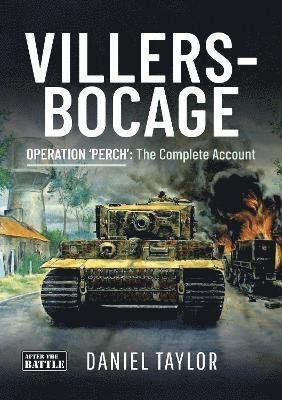 Cover for Daniel Taylor · Villers-Bocage: Operation 'Perch': The Complete Account (Innbunden bok) (2023)