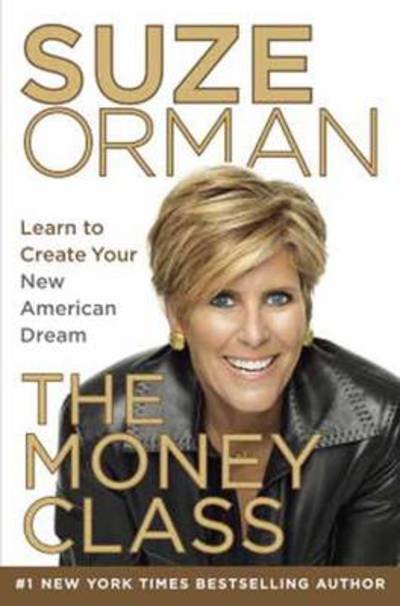 Cover for Suze Orman · The Money Class: Learn to Create Your New American Dream (Hardcover Book) [First edition] (2011)