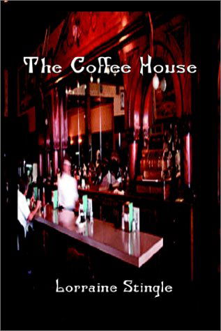 Cover for Lorraine Stingle · The Coffee House (Paperback Bog) (2002)