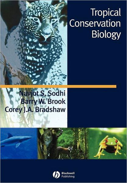 Cover for Sodhi, Navjot S. (National University of Singapore) · Tropical Conservation Biology (Taschenbuch) (2007)