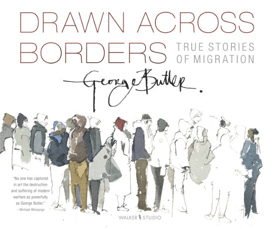 Cover for George Butler · Drawn Across Borders: True Stories of Migration - Walker Studio (Taschenbuch) (2022)