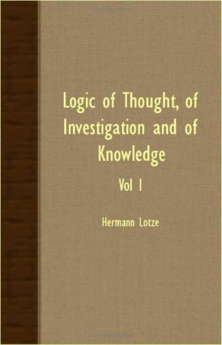 Cover for Hermann Lotze · Logic of Thought, of Investigation and of Knowledge - Vol I (Taschenbuch) (2007)