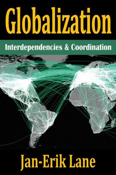 Cover for Jan-Erik Lane · Globalization: Interdependencies and Coordination (Hardcover Book) (2014)