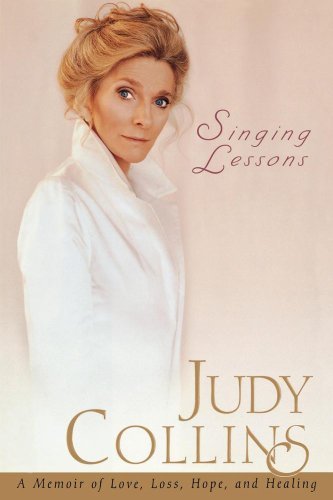 Cover for Judy Collins · Singing Lessons: a Memoir of Love, Loss, Hope and Healing (Paperback Book) (2007)