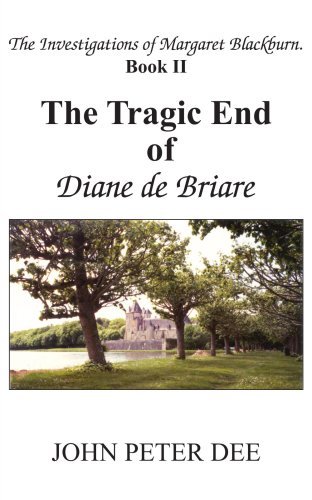 Cover for Jean-pierre De Chadarevian · The Tragic End of Diane De Briare: the Investigations of Margaret Blackburn Book II (Paperback Book) (2004)