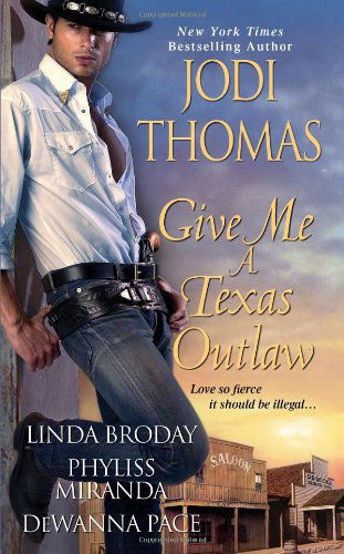 Cover for Jodi Thomas · Give Me a Texas Outlaw (Paperback Book) (2011)