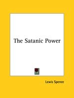 Cover for Lewis Spence · The Satanic Power (Paperback Bog) (2005)