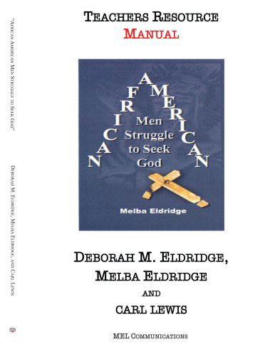 Cover for Melba Eldridge · &quot;African American men Struggle to Seek God&quot;: Teachers Resource Manual (Paperback Book) (2006)