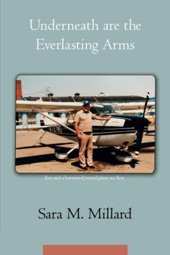 Underneath Are the Everlasting Arms - Sara Dieffenbach - Books - AuthorHouse - 9781425989736 - March 23, 2007