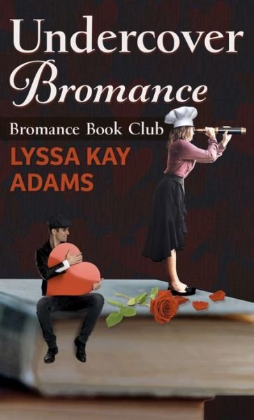 Cover for Lyssa Kay Adams · Undercover Bromance (Bog) (2020)