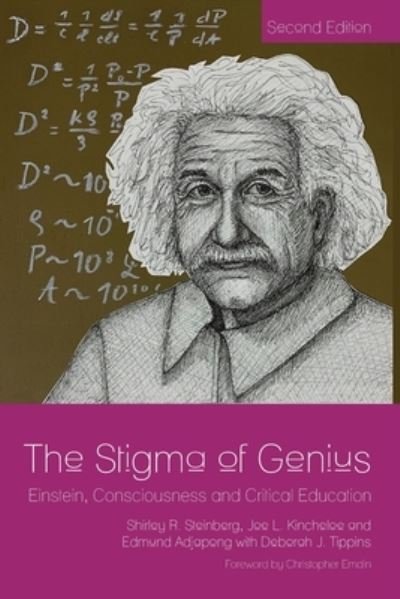 Cover for Joe L. Kincheloe · The Stigma of Genius: Einstein, Consciousness and Critical Education, Second Edition - Counterpoints (Taschenbuch) [2 Revised edition] (2020)