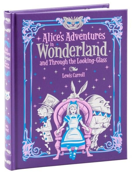 Cover for Lewis Carroll · Alice's Adventures in Wonderland and Through the Looking Glass (Barnes &amp; Noble Collectible Editions) - Barnes &amp; Noble Collectible Editions (Gebundenes Buch) [Bonded Leather edition] (2015)