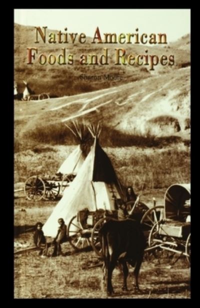 Cover for Sharon Moore · Native American Foods and Recipes (Paperback Book) (2002)