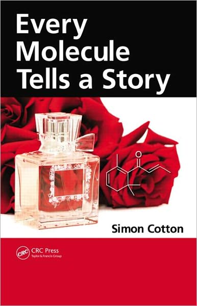 Cover for Cotton, Simon (University of Birmingham, UK) · Every Molecule Tells a Story (Hardcover Book) (2011)