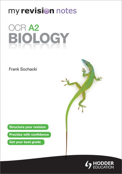 My Revision Notes: Ocr A2 Biology - Frank Sochacki - Books - Hodder Education - 9781444179736 - March 29, 2013