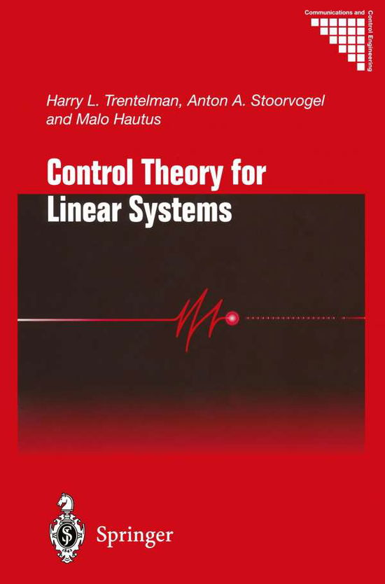 Harry L. Trentelman · Control Theory for Linear Systems - Communications and Control Engineering (Taschenbuch) [Softcover reprint of the original 1st ed. 2001 edition] (2012)