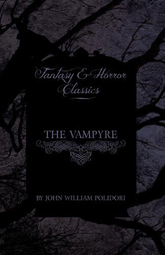 Cover for John William Polidori · The Vampyre (Fantasy and Horror Classics) (Paperback Book) (2011)