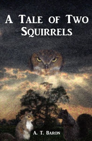 Cover for A T Baron · A Tale of Two Squirrels (Paperback Book) (2013)