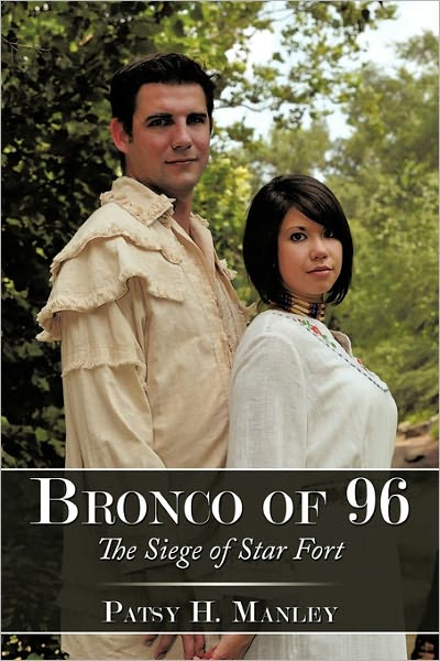 Cover for Patsy H. Manley · Bronco of 96: the Siege of Star Fort (Paperback Book) (2010)