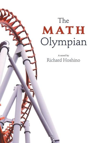 Cover for Richard Hoshino · The Math Olympian (Paperback Book) (2015)