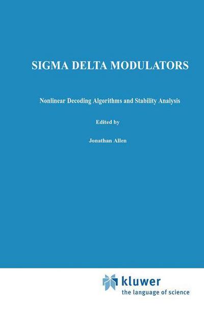 Cover for Soren Hein · Sigma Delta Modulators: Nonlinear Decoding Algorithms and Stability Analysis - The Springer International Series in Engineering and Computer Science (Paperback Book) [Softcover reprint of the original 1st ed. 1993 edition] (2012)