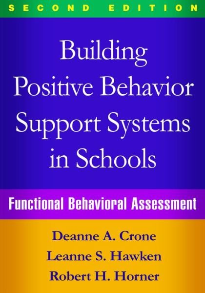 Cover for Deanne A. Crone · Building Positive Behavior Support Systems in Schools, Second Edition: Functional Behavioral Assessment (Gebundenes Buch) (2015)