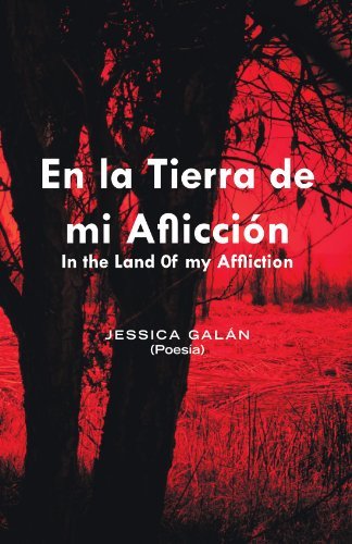 Cover for Jessica Galán · En La Tierra De Mi Aflicción: in the Land 0f My Affliction (Paperback Bog) [Spanish edition] (2011)