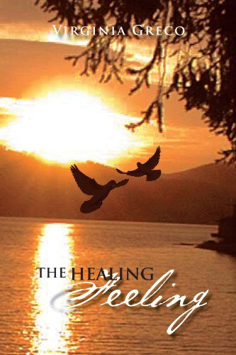 Cover for Virginia Greco · The Healing Feeling (Paperback Book) (2011)
