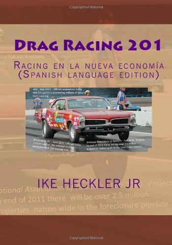 Cover for Ike Heckler Jr · Drag Racing 201: Racing en La Nueva Economía (Pocketbok) [Spanish Language, Spanish edition] (2011)