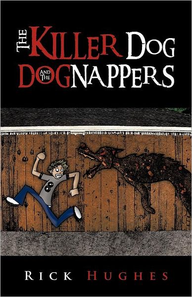 Cover for Rick Hughes · The Killer Dog and the Dognappers (Paperback Book) (2012)