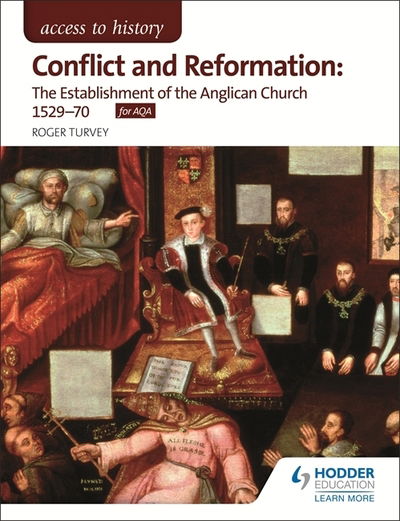 Cover for Roger Turvey · Access to History: Conflict and Reformation: The establishment of the Anglican Church 1529-70 for AQA (Paperback Book) (2015)