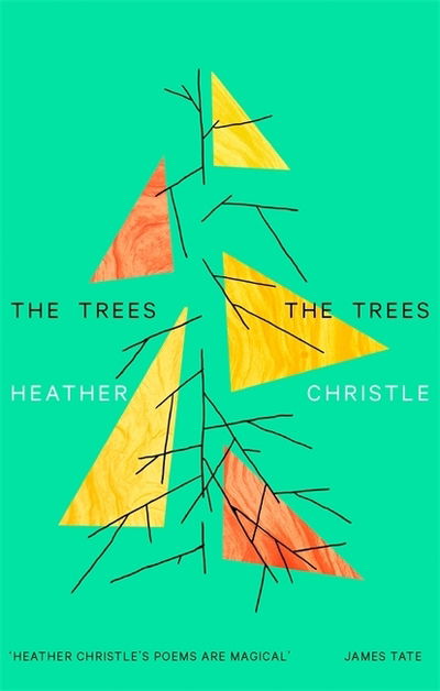 The Trees The Trees - Heather Christle - Books - Little, Brown Book Group - 9781472154736 - October 3, 2019