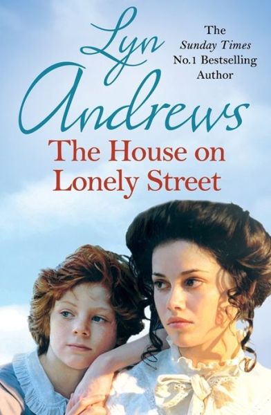 Cover for Lyn Andrews · The House on Lonely Street: A completely gripping saga of friendship, tragedy and escape (Taschenbuch) (2016)