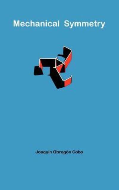 Cover for Joaqu N Obreg N Cobo · Mechanical Symmetry (Hardcover Book) (2012)