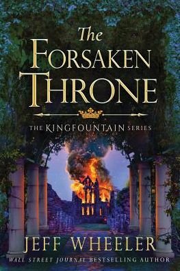 Cover for Jeff Wheeler · The Forsaken Throne - Kingfountain (Paperback Book) (2017)