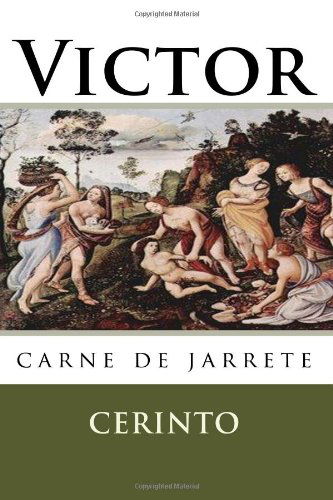 Cover for Cerinto · Victor: Carne De Jarrete (Volume 1) (Spanish Edition) (Paperback Book) [Spanish edition] (2012)