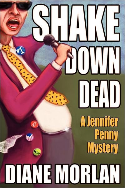 Diane Morlan · Shake Down Dead: a Jennifer Penny Mystery (Paperback Book) (2012)