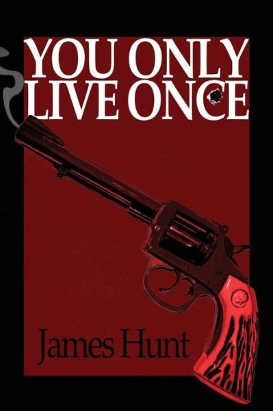 Cover for James Hunt · You Only Live Once (Paperback Book) (2012)