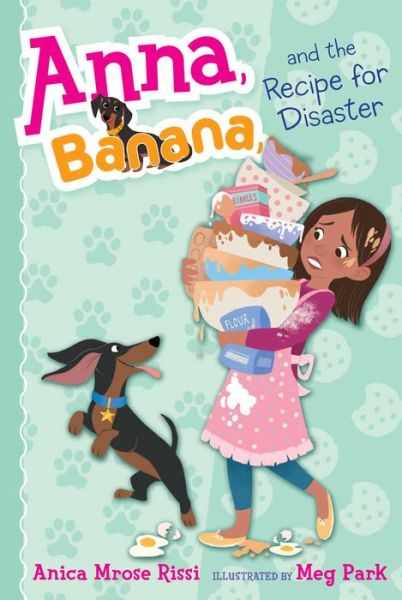 Anna, Banana, and the recipe for disaster - Anica Mrose Rissi - Kirjat -  - 9781481486736 - tiistai 20. maaliskuuta 2018