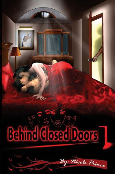 Nicole Prince · Behind Closed Doors (Paperback Book) (2013)