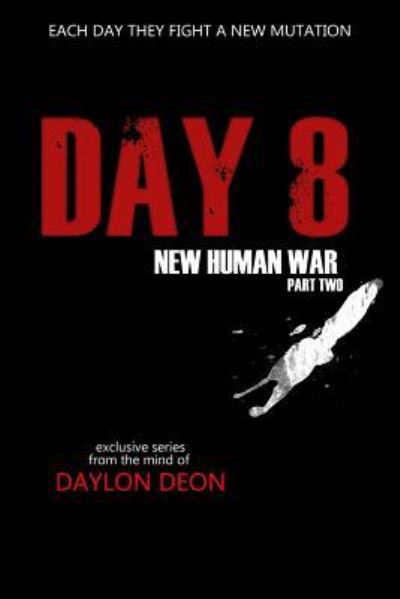 Cover for Daylon Deon · Day 8 New Human War Part 2 (Paperback Book) (2013)