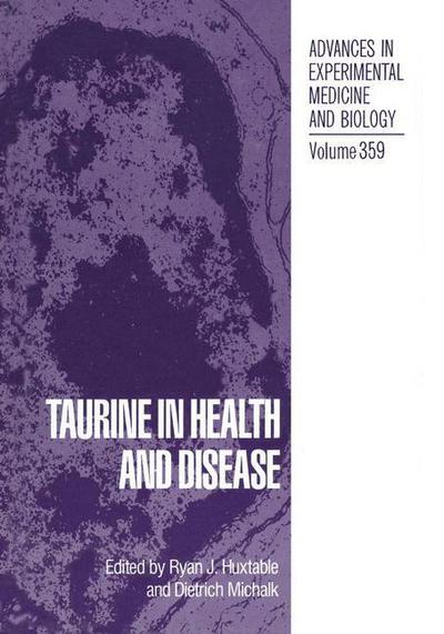 Cover for Ryan J Huxtable · Taurine in Health and Disease - Advances in Experimental Medicine and Biology (Paperback Book) [Softcover reprint of the original 1st ed. 1994 edition] (2013)