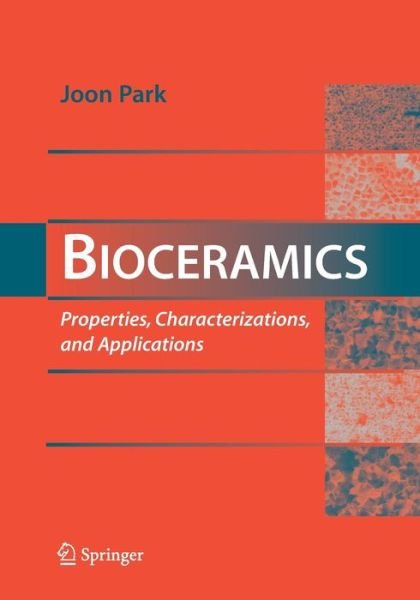 Cover for Joon Park · Bioceramics: Properties, Characterizations, and Applications (Paperback Book) [2008 edition] (2014)