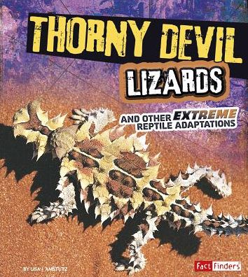 Cover for Lisa J. Amstutz · Thorny Devil Lizards and Other Extreme Reptile Adaptations (Extreme Adaptations) (Paperback Book) (2014)