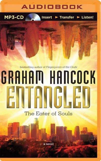 Cover for Graham Hancock · Entangled: the Eater of Souls (CD) (2014)